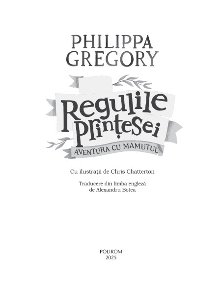 Regulile Prinţesei. Aventura cu Mamutul