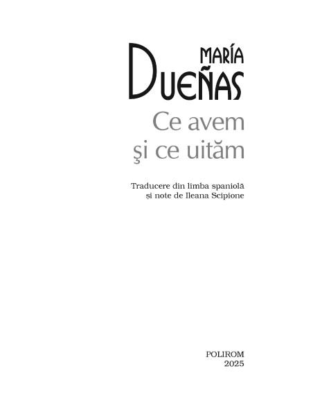 Ce avem şi ce uităm