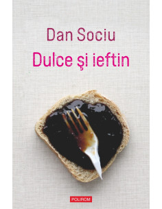 Dulce şi ieftin
