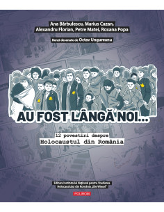 Au fost lângă noi…