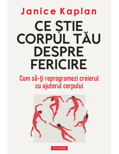 Ce ştie corpul tău despre fericire