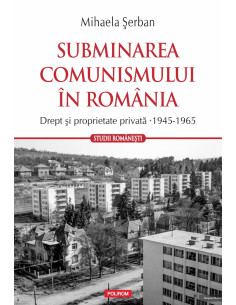 Subminarea comunismului în...