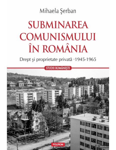 Subminarea comunismului în România