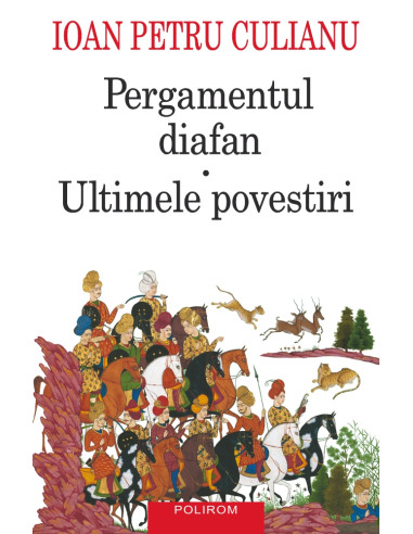 Pergamentul diafan * Ultimele povestiri