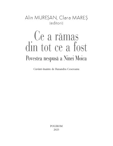 Ce a rămas din tot ce a fost Ce a rămas din tot ce a fost