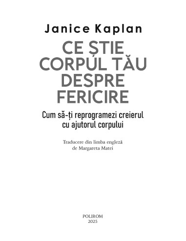 Ce ştie corpul tău despre fericire Ce ştie corpul tău despre fericire