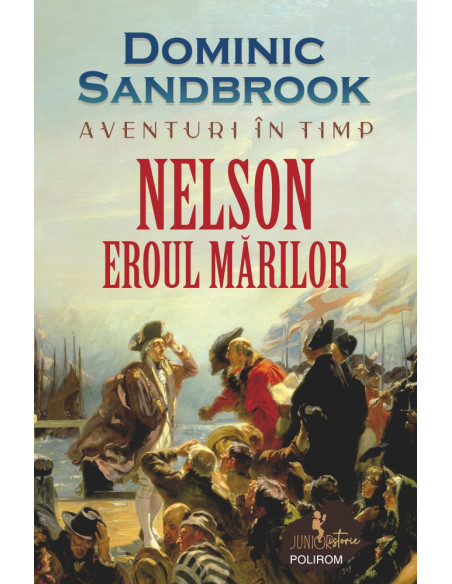Aventuri în timp. Nelson. Eroul mărilor