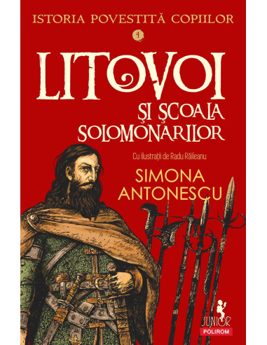 Istoria povestită copiilor. Volumul 4: Litovoi şi şcoala Solomonarilor