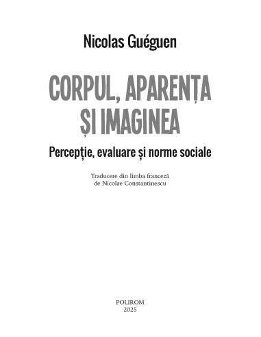 Corpul, aparenţa şi imaginea Corpul, aparenţa şi imaginea