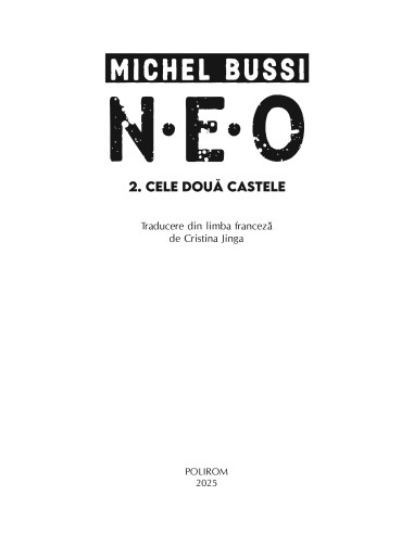 N.E.O. 2. Cele două castele