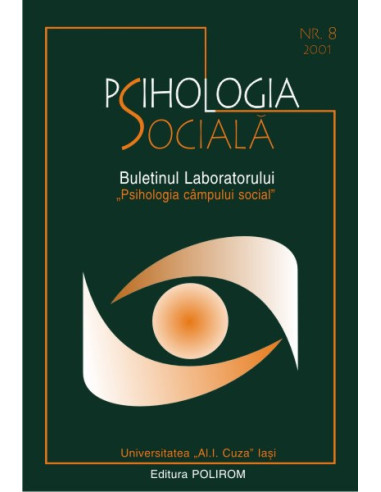 Psihologia socială. Nr. 8/2001 – Buletinul Laboratorului  „Psihologia cîmpului social”, Universitatea „Al.I. Cuza”, Iași