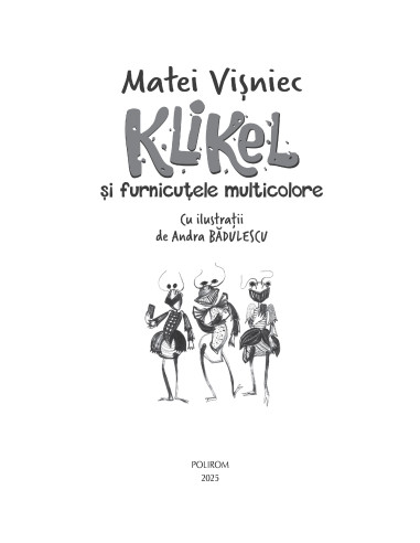 Klikel şi furnicuţele multicolore