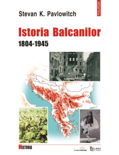 Istoria Balcanilor. 1804-1945