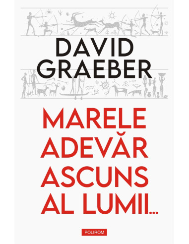 Marele adevăr ascuns al lumii...