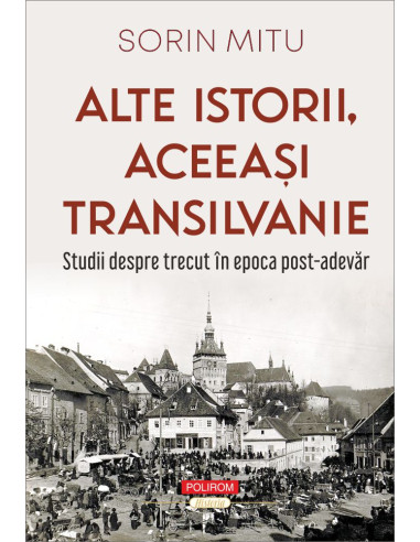 Alte istorii, aceeaşi Transilvanie