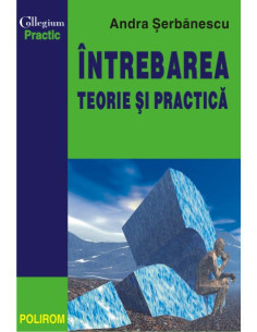 Întrebarea. Teorie și practică