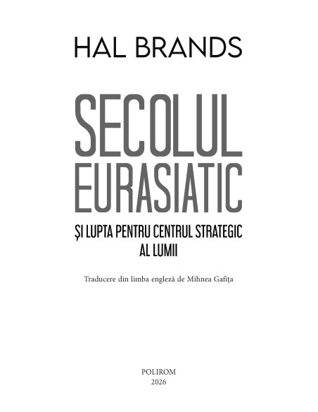 Secolul eurasiatic şi lupta pentru centrul strategic al lumii