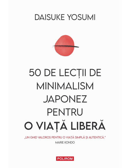 50 de lecţii de minimalism japonez pentru o viaţă liberă