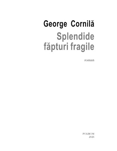 Splendide făpturi fragile