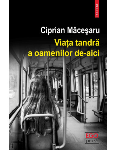 Viaţa tandră a oamenilor de-aici