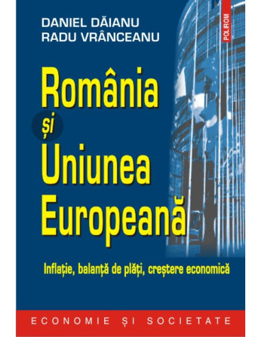 România și Uniunea Europeană: inflație, balanță de plăți, creștere economică