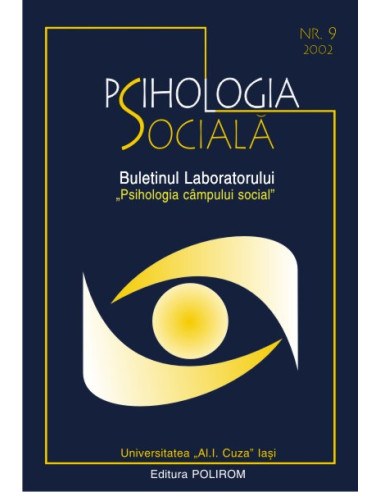 Psihologia socială. Nr. 9/2002 – Buletinul Laboratorului „Psihologia cîmpului social”, Universitatea „Al.I. Cuza”, Iași