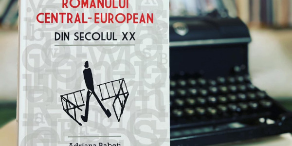Premiile MNLR 2023: Adriana Babeți, Dicționarul romanului central-european din secolul XX 