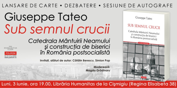 Sub semnul crucii de Giuseppe Tateo. Lansare de carte și dezbatere la Librăria Humanitas de la Cișmigiu