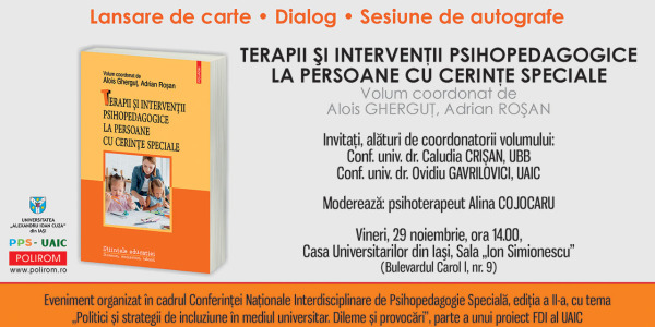 Terapii şi intervenţii psihopedagogice la persoane cu cerinţe speciale: lansare de carte la Iași