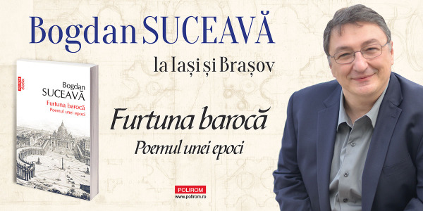 Bogdan Suceavă, „Furtuna barocă. Poemul unei epoci”: întâlniri cu cititorii la Iași și Brașov