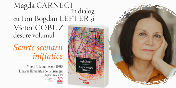 Magda Cârneci în dialog cu Ion Bogdan Lefter și Victor Cobuz despre volumul „Scurte scenarii iniţiatice”