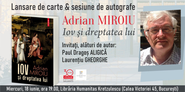 Adrian Miroiu, „Iov și dreptatea lui”. Lansare de carte la Librăria Humanitas Kretzulescu