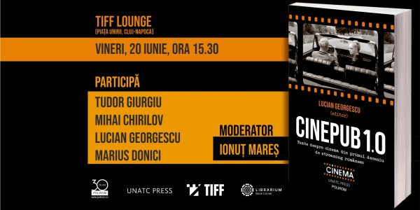 Lansare de carte la TIFF: Lucian Georgescu (editor), „Cinepub 1.0. Texte despre cinema din primul deceniu de streaming românesc”