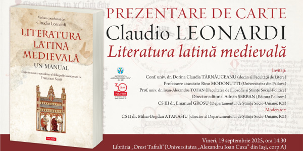 Prezentare de carte la Iași: Literatura latină medievală, Claudio Leonardi (coordonator)