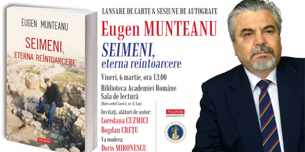 Eugen Munteanu la Biblioteca Academiei Române: Seimeni, eterna reîntoarcere