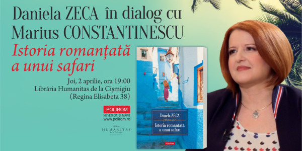 Daniela Zeca în dialog cu Marius Constantinescu, despre Istoria romanțată a unui safari