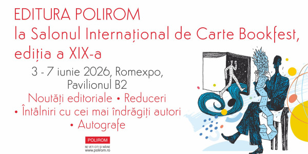 Editura Polirom la Bookfest 2026. Noutăți editoriale, reduceri și întâlniri cu autorii preferați