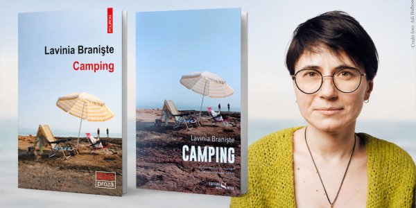 Romanul Camping de Lavinia Braniște apare în limba franceză în această vară