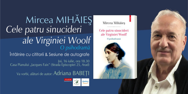 Întâlnire cu cititorii și sesiune de autografe: Mircea Mihăieș, Cele patru sinucideri ale Virginiei Woolf. O psihodramă