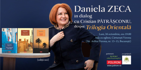 Daniela Zeca în dialog cu Cristian Pătrășconiu, despre Trilogia Orientală