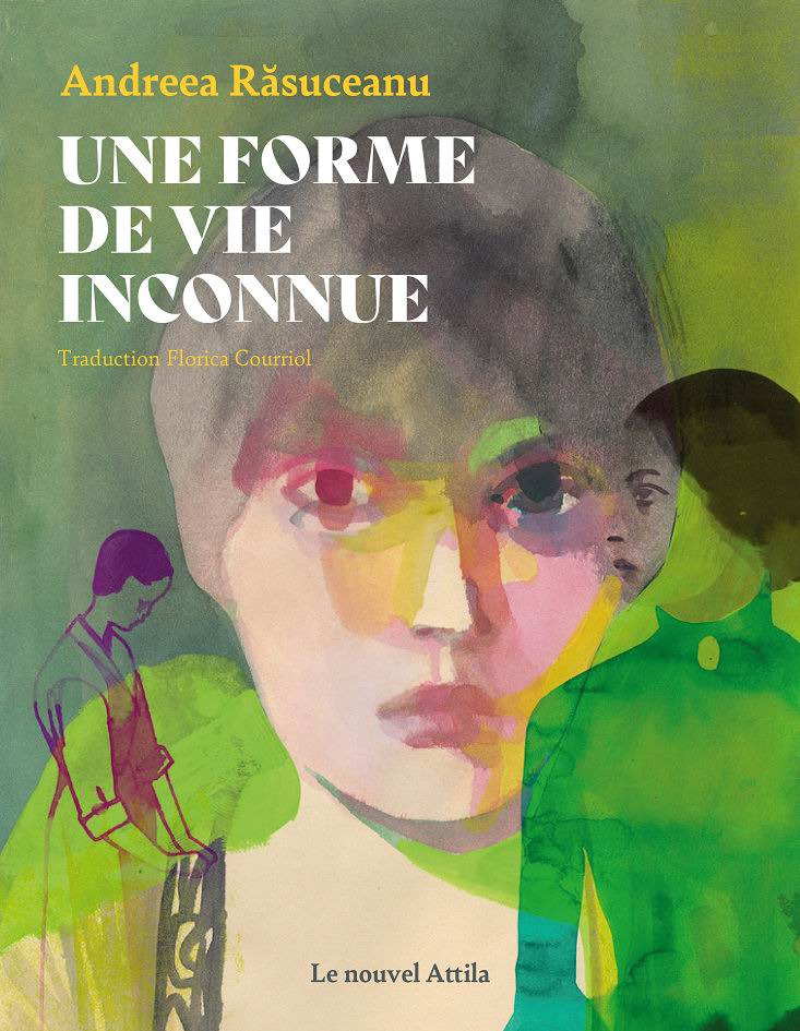 Romanul O formă de viață necunoscută de Andreea Răsuceanu a apărut în Franța