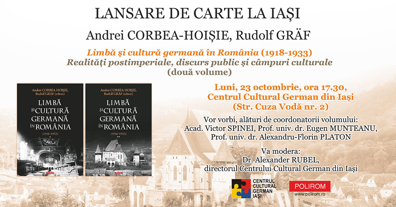 Lansare la Palatul Braunstein din Iași: Limbă și cultură germană în România (1918-1933), Andrei Corbea-Hoişie, Rudolf Gräf (editori)