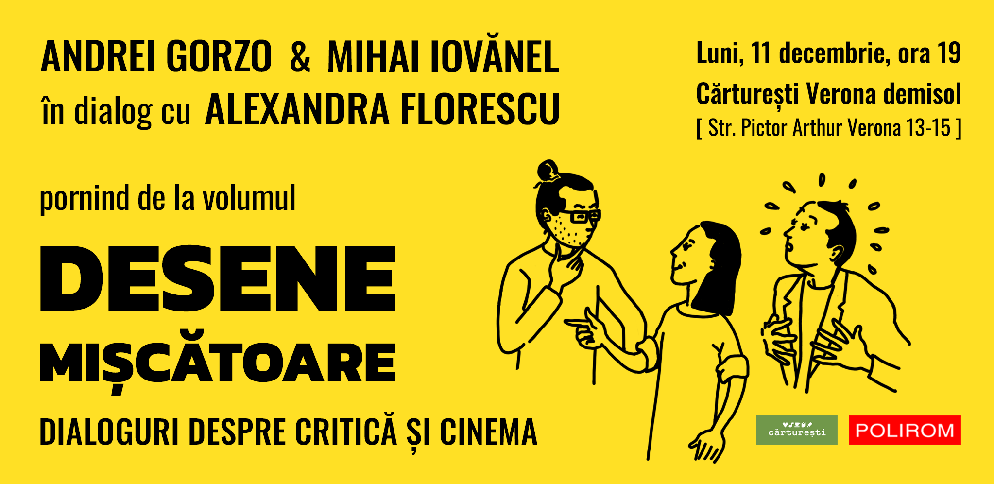 Desene mişcătoare. Dialoguri despre critică şi cinema cu Andrei Gorzo, Mihai Iovănel și Alexandra Florescu, la Cărturești Verona