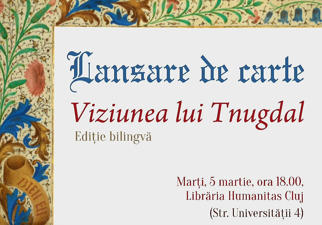 Biblioteca Medievală: Viziunea lui Tnugdal, lansare de carte și dezbatere la Cluj