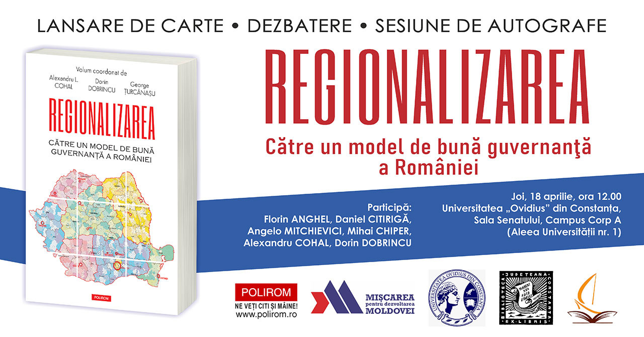 Regionalizarea. Către un model de bună guvernanță a României. Lansare de carte și dezbatere la Universitatea Ovidius din Constanța