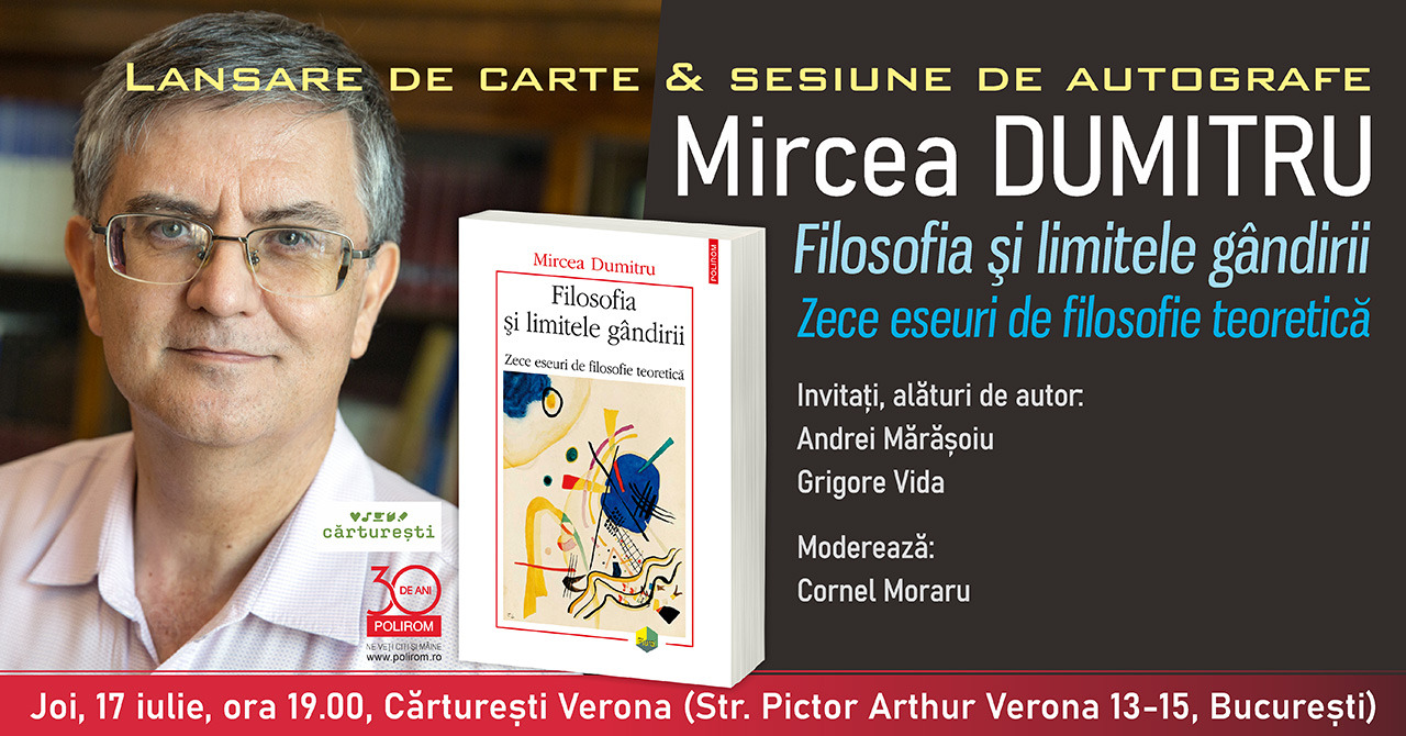 Mircea Dumitru, Filosofia şi limitele gândirii. Zece eseuri de filosofie teoretică: Lansare de carte la București