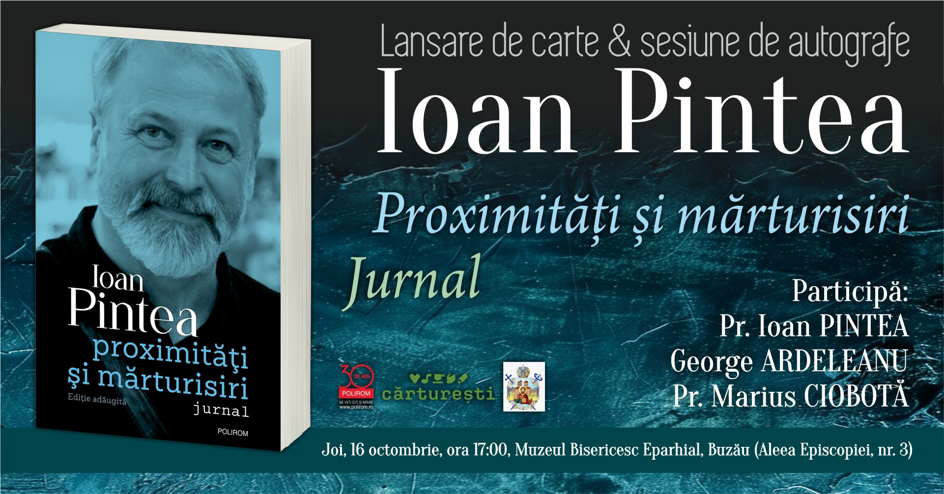 Lansare de carte la Buzău: Ioan Pintea, Proximităţi şi mărturisiri. Jurnal