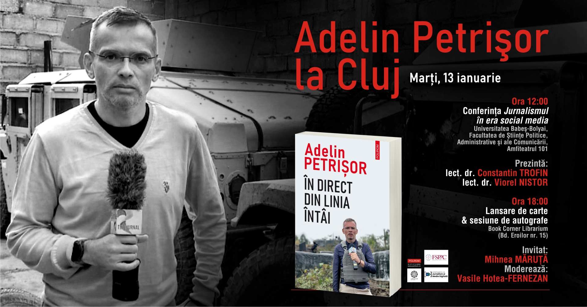 Adelin Petrișor la Cluj: În direct din linia întâi. Conferință, lansare de carte & sesiune de autografe