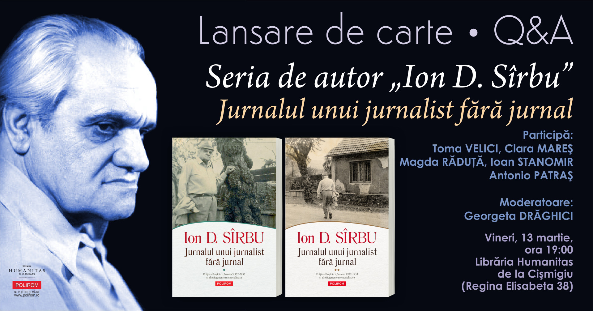 Seria de autor Ion D. Sîrbu: Jurnalul unui jurnalist fără jurnal. Lansare de carte la Librăria Humanitas de la Cișmigiu