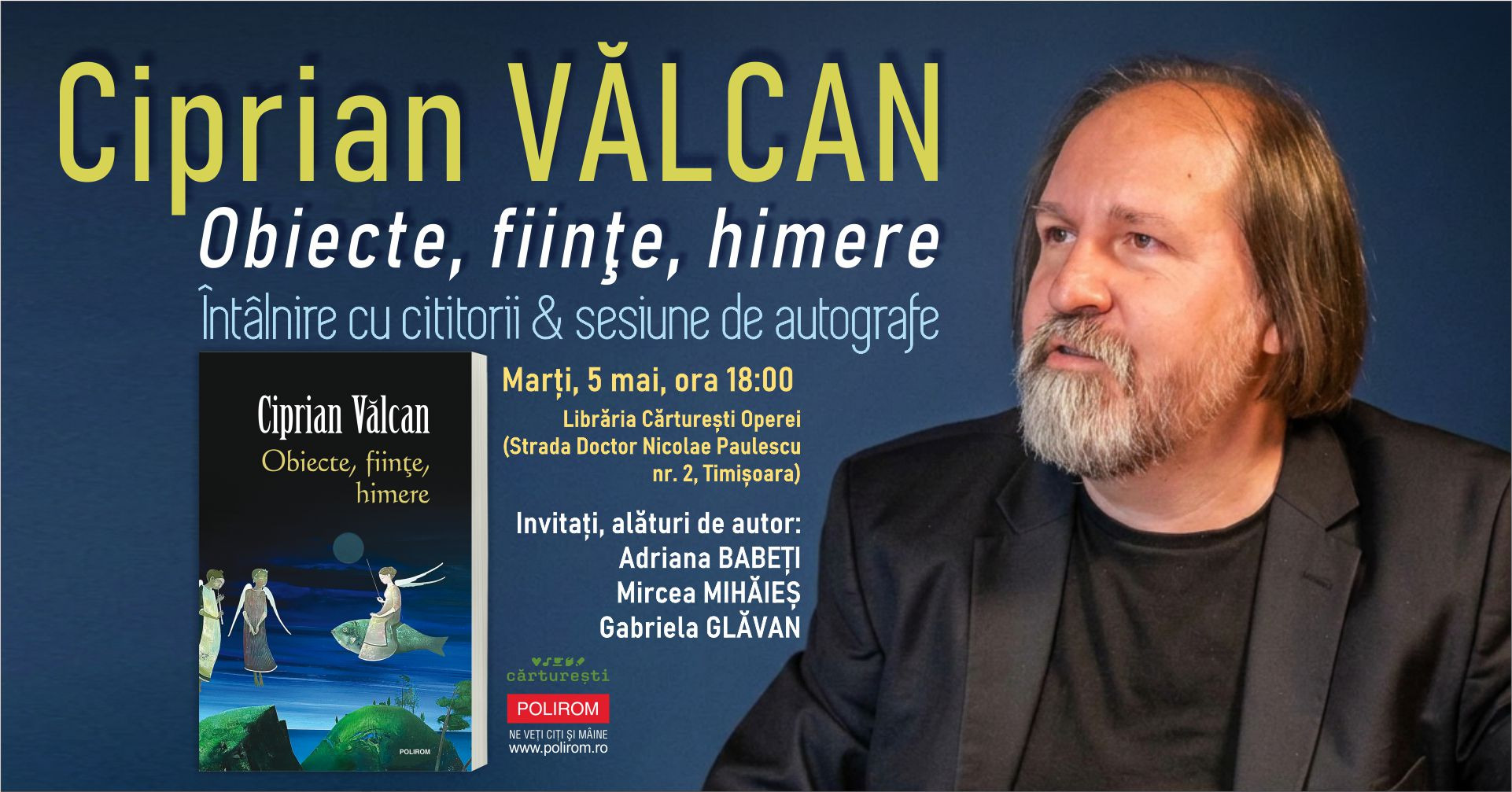 Întâlnire cu cititorii & sesiune de autografe: Ciprian Vălcan, Obiecte, fiinţe, himere